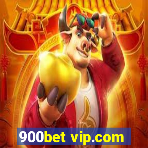 900bet vip.com